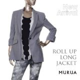 10ssNew!!新作入荷 ロールアップロングジャケットMURUA（ムルーア） 